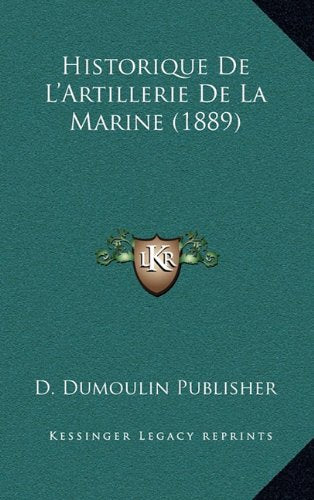 Historique De L'Artillerie De La Marine (1889) Contemporary literature