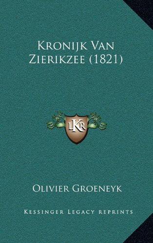 Kronijk Van Zierikzee (1821) Contemporary literature
