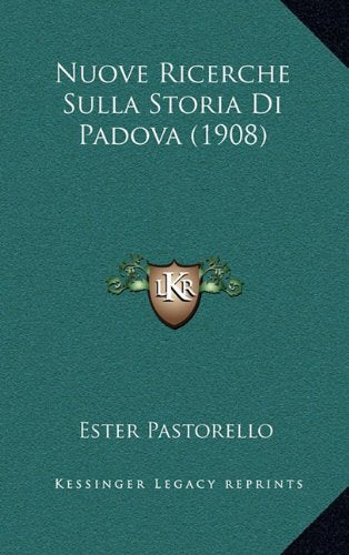 Nuove Ricerche Sulla Storia Di Padova (1908) Contemporary literature