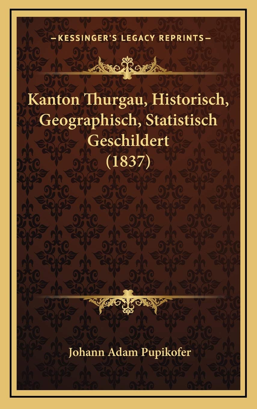 Kanton Thurgau, Historisch, Geographisch, Statistisch Geschildert (1837) Contemporary literature