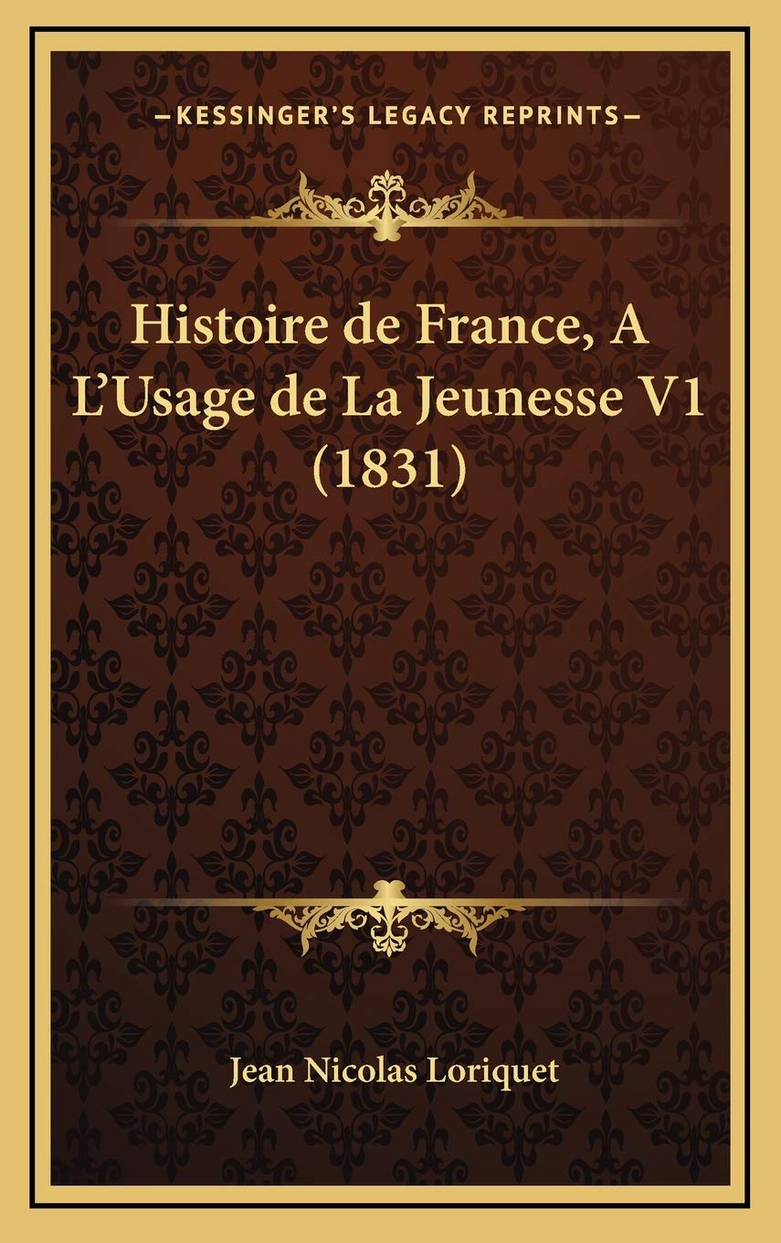 Histoire de France, A L'Usage de La Jeunesse V1 (1831) Contemporary literature