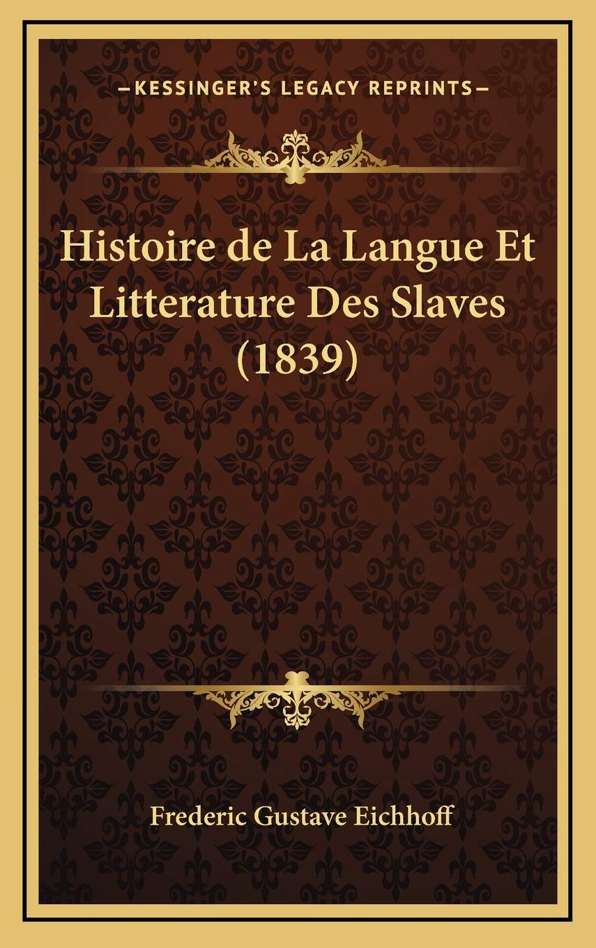 Histoire de La Langue Et Litterature Des Slaves (1839) Contemporary literature