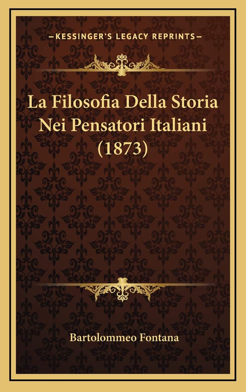 La Filosofia Della Storia Nei Pensatori Italiani (1873) Contemporary literature