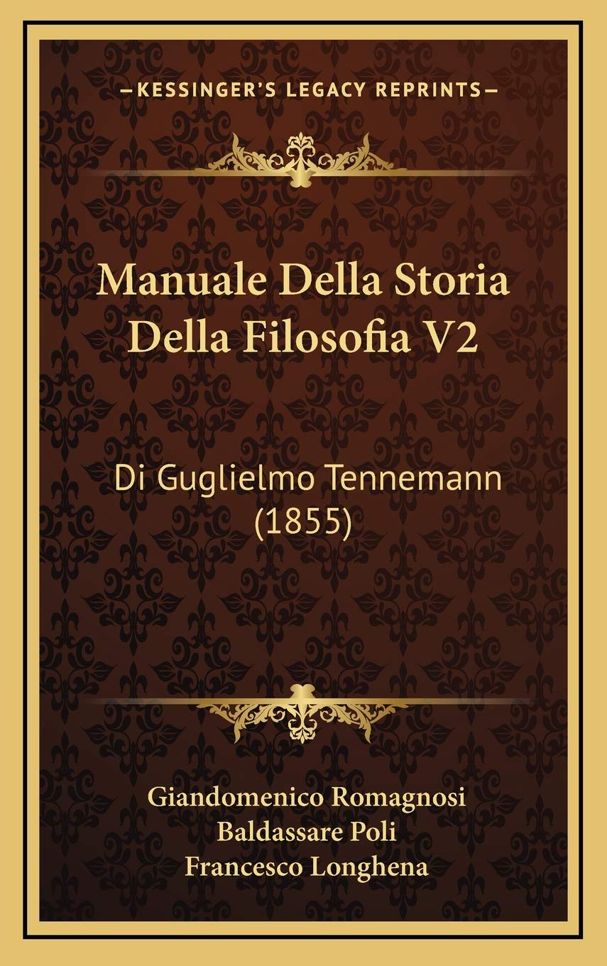 Manuale Della Storia Della Filosofia V2: Di Guglielmo Tennemann (1855) Contemporary literature