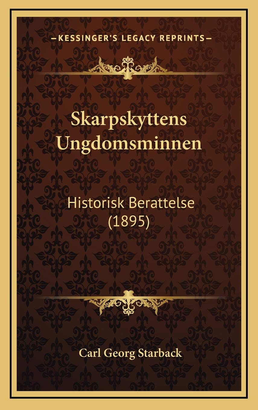 Skarpskyttens Ungdomsminnen: Historisk Berattelse (1895) Contemporary literature