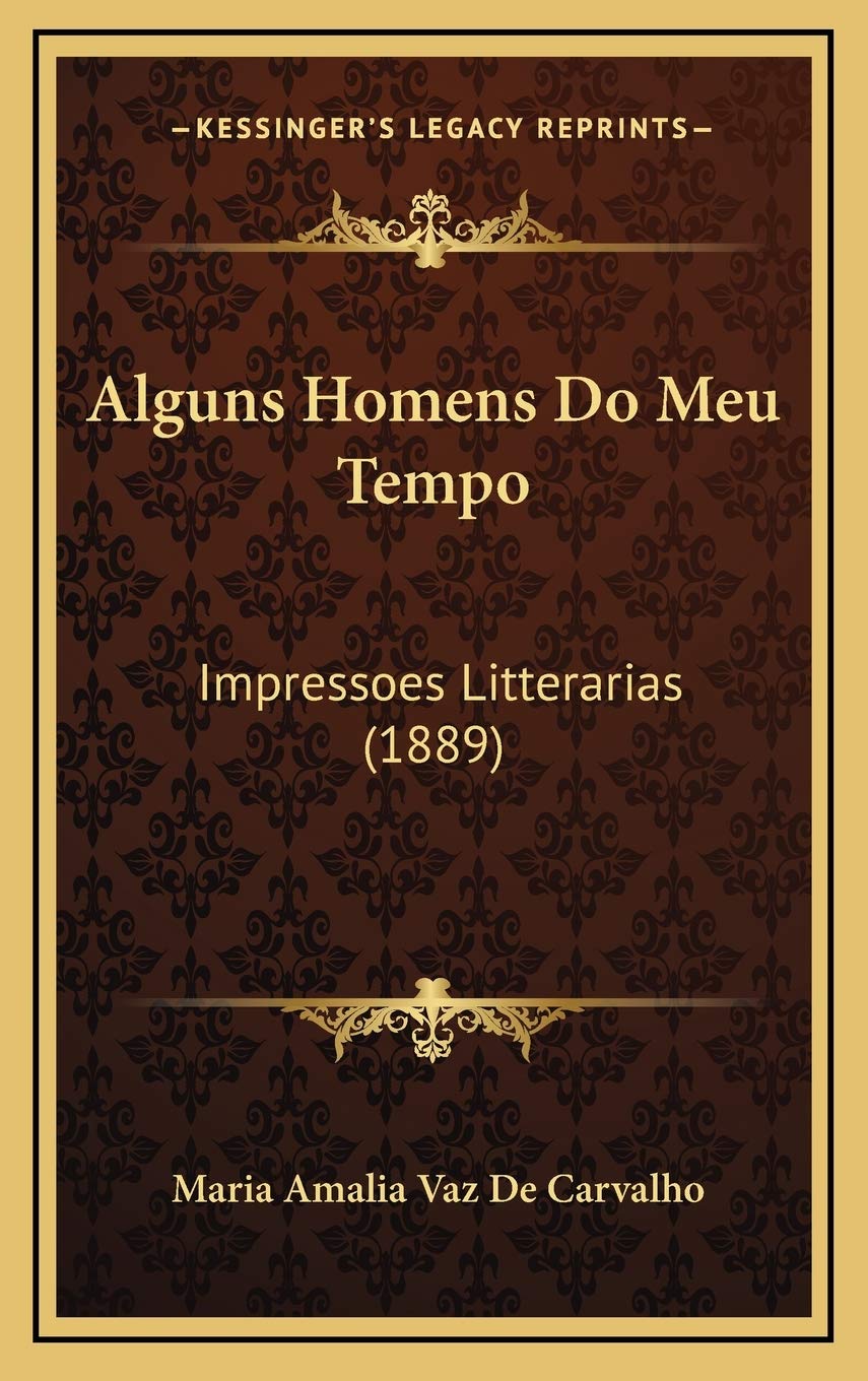 Alguns Homens Do Meu Tempo: Impressoes Litterarias (1889) International
