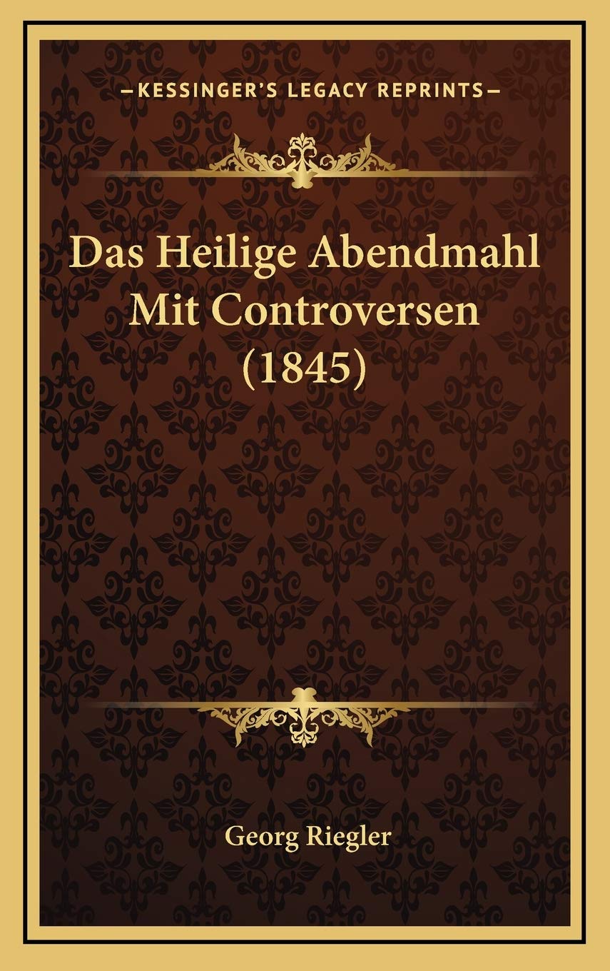 Das Heilige Abendmahl Mit Controversen (1845) Contemporary literature