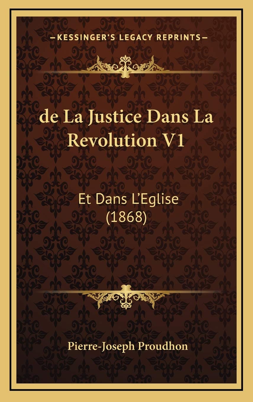 de La Justice Dans La Revolution V1: Et Dans L'Eglise (1868) Contemporary literature