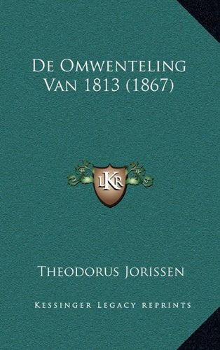De Omwenteling Van 1813 (1867) Contemporary literature