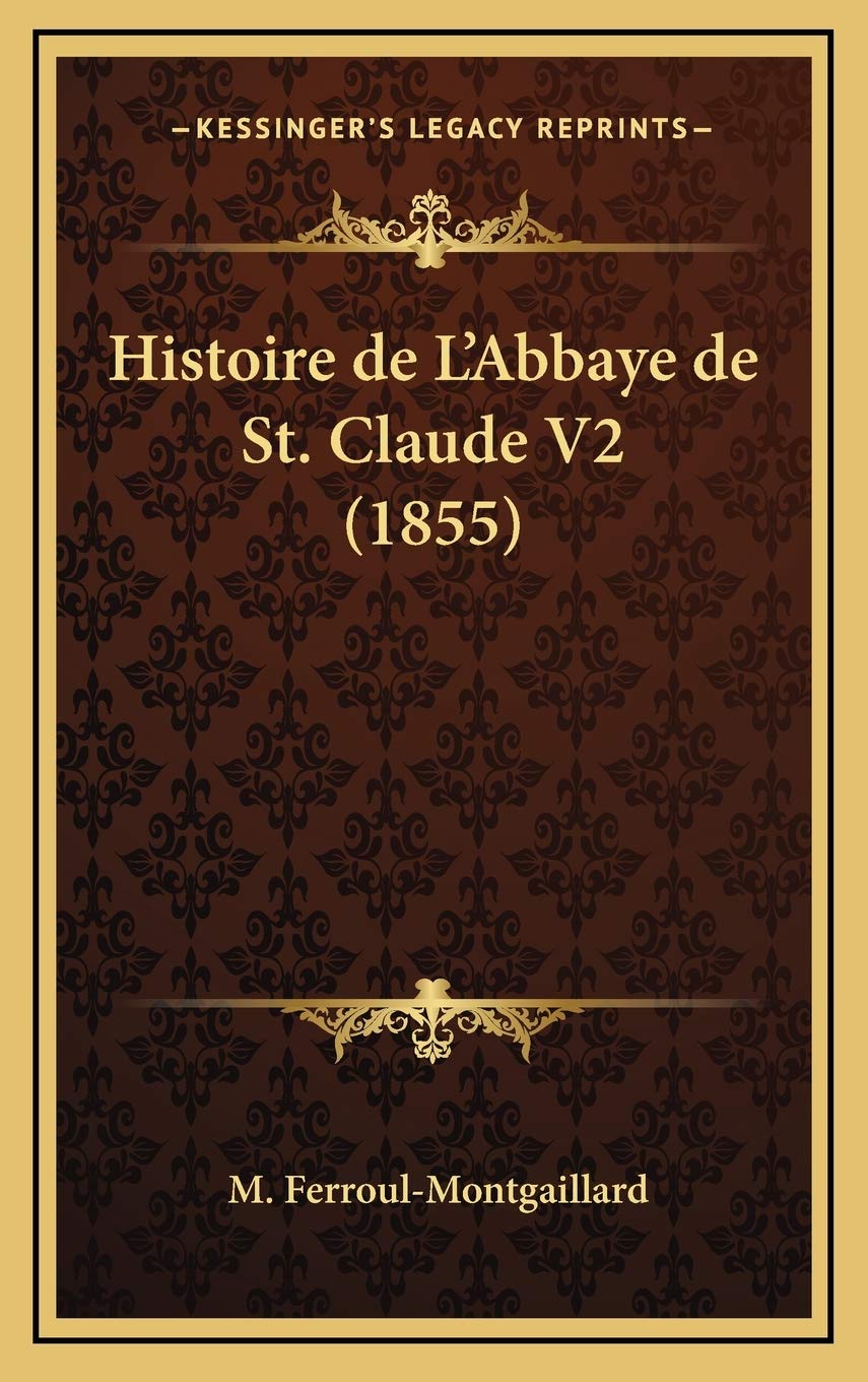 Histoire de L'Abbaye de St. Claude V2 (1855) Contemporary literature