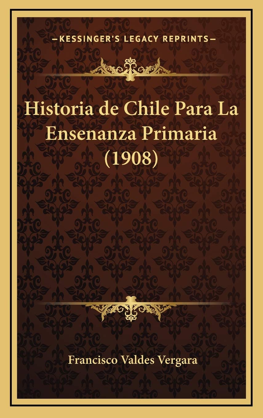 Historia de Chile Para La Ensenanza Primaria (1908) Contemporary literature