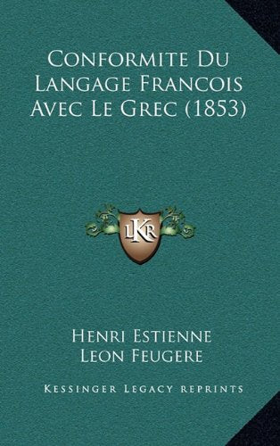 Conformite Du Langage Francois Avec Le Grec (1853) Contemporary literature