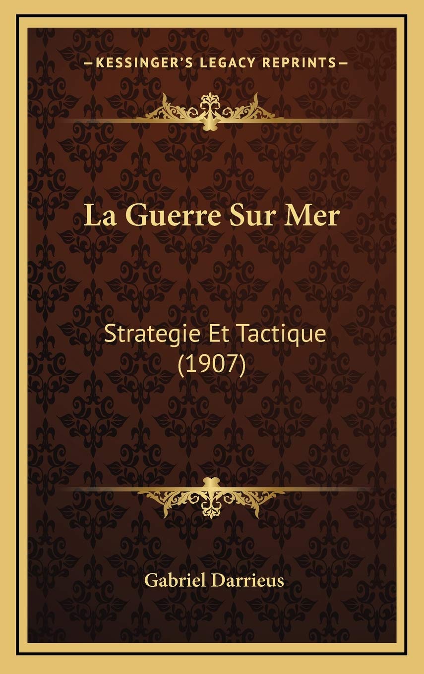 La Guerre Sur Mer: Strategie Et Tactique (1907) book