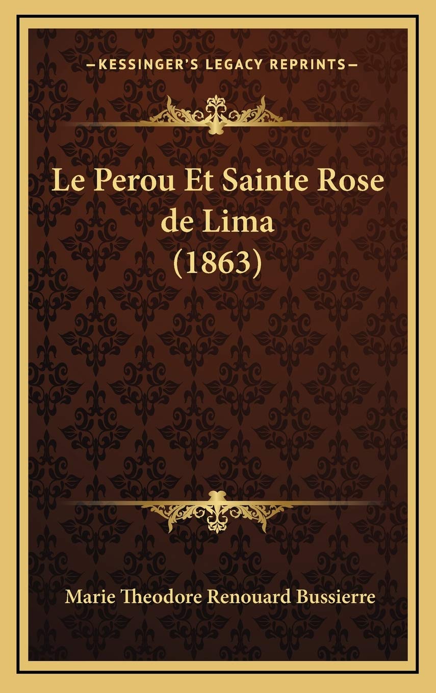 Le Perou Et Sainte Rose de Lima (1863) book