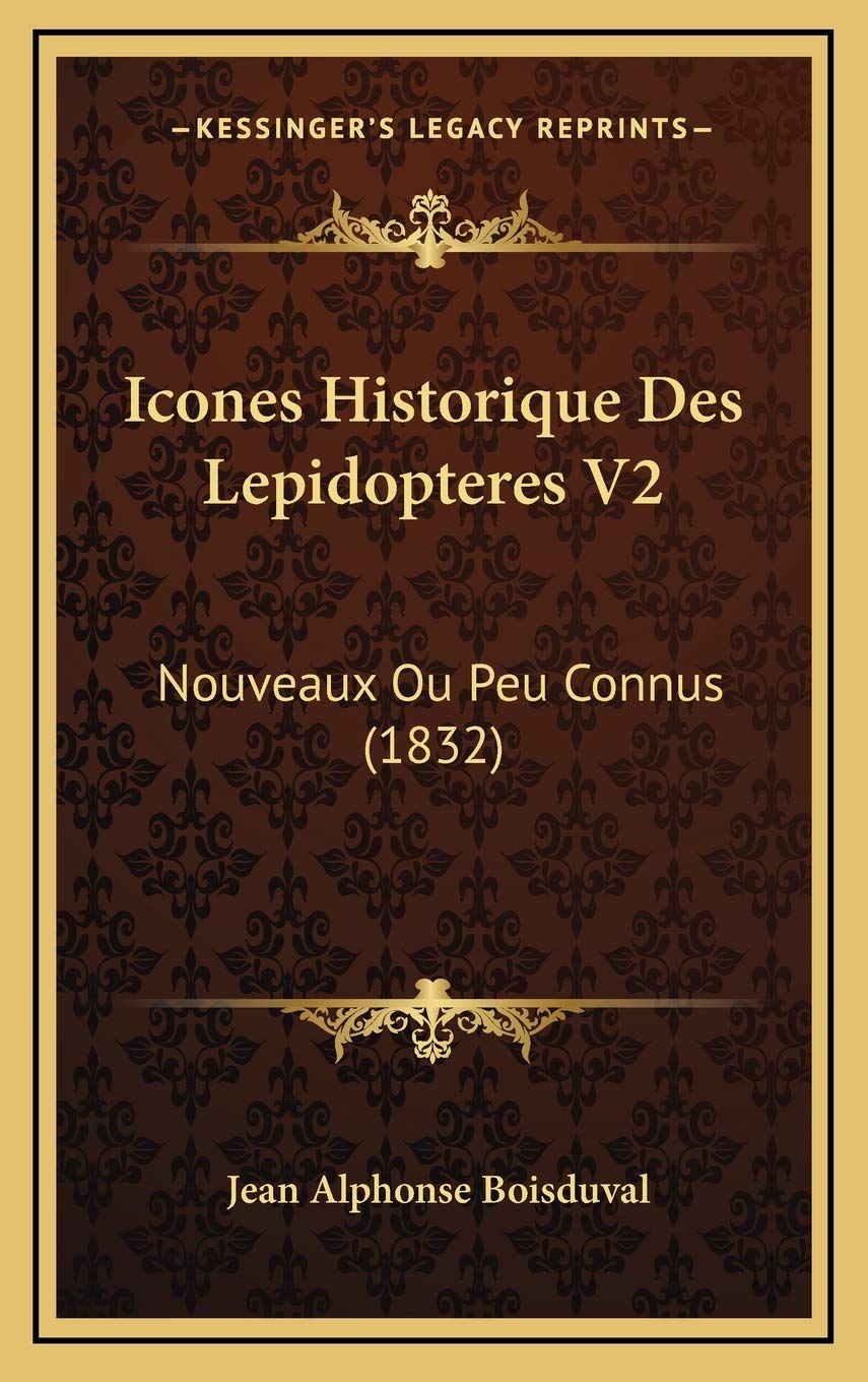 Icones Historique Des Lepidopteres V2: Nouveaux Ou Peu Connus (1832) book
