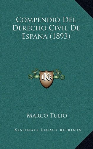 Compendio Del Derecho Civil De Espana (1893) Contemporary literature