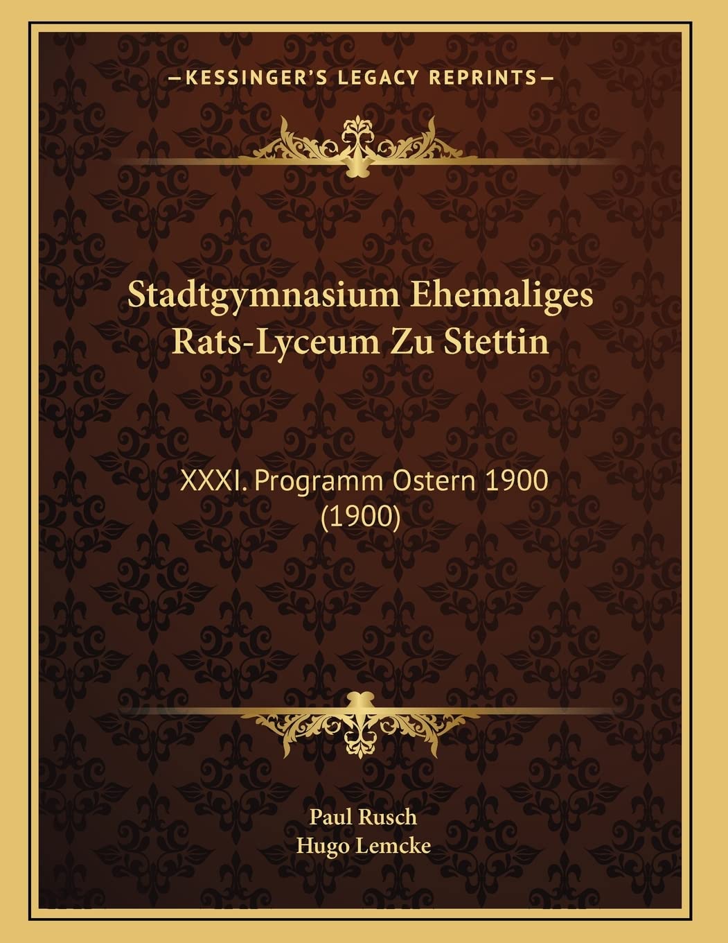 Stadtgymnasium Ehemaliges Rats-Lyceum Zu Stettin: XXXI. Programm Ostern 1900 (1900) Contemporary literature