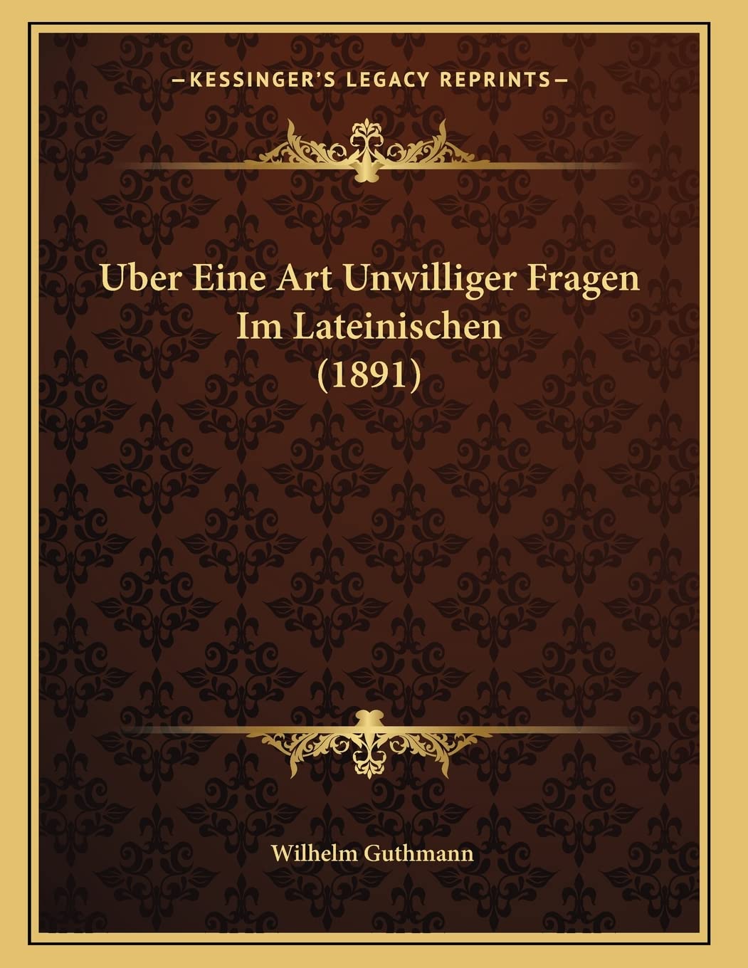 Uber Eine Art Unwilliger Fragen Im Lateinischen (1891) Contemporary literature