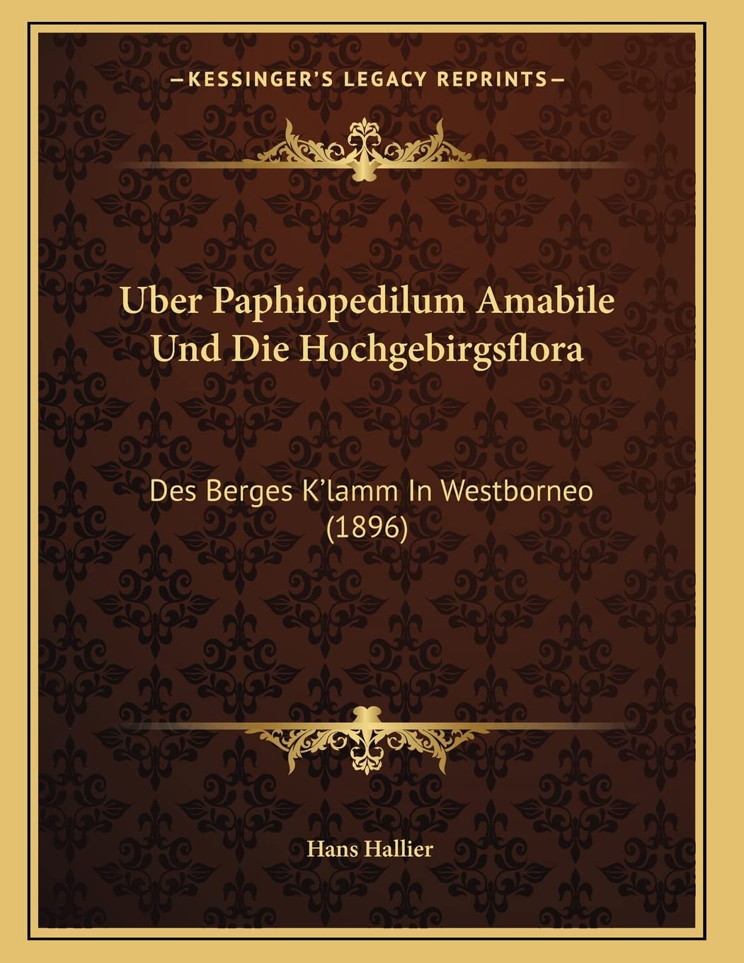 Uber Paphiopedilum Amabile Und Die Hochgebirgsflora: Des Berges K'lamm In Westborneo (1896) Contemporary literature