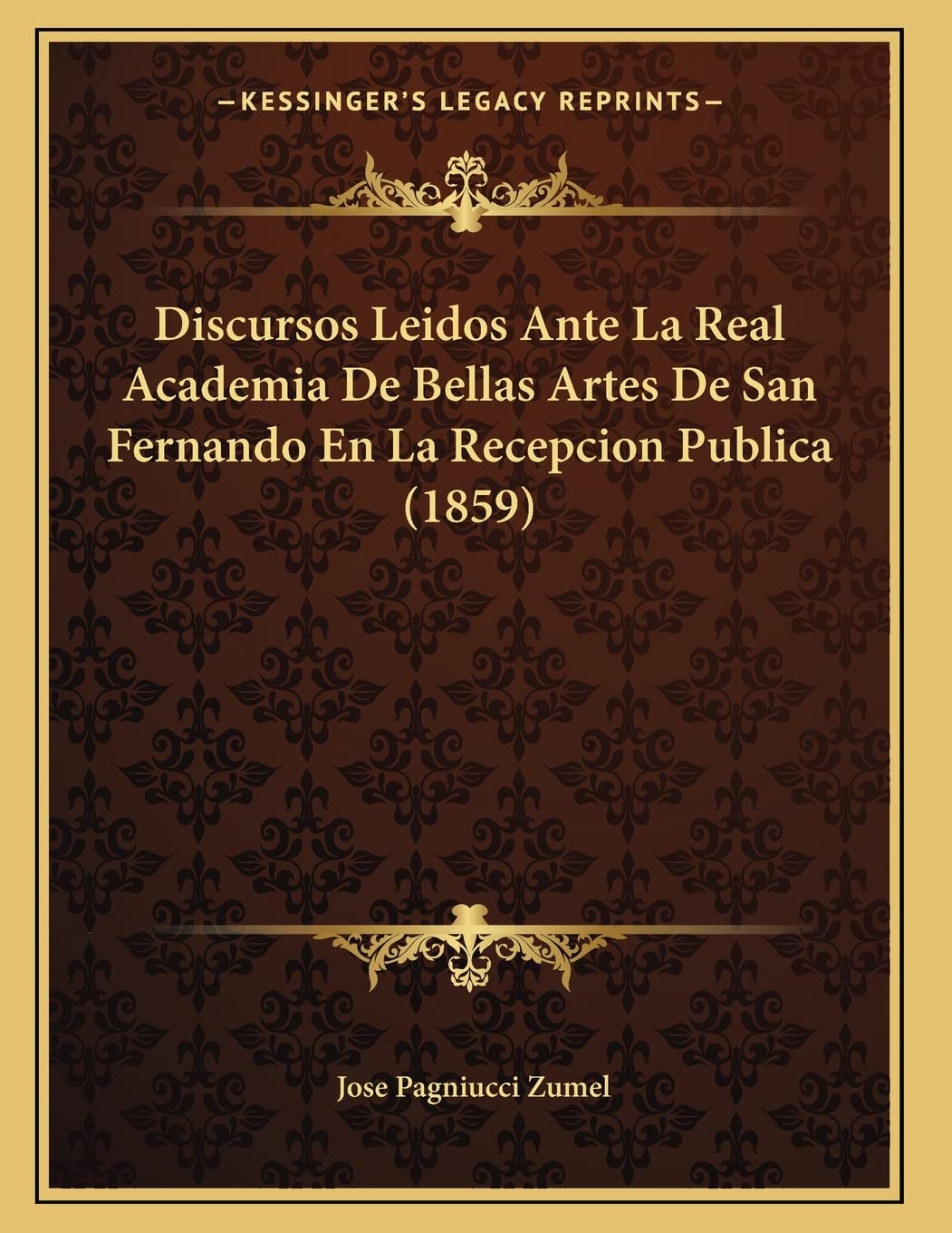 Discursos Leidos Ante La Real Academia De Bellas Artes De San Fernando En La Recepcion Publica (1859) Contemporary literature Books