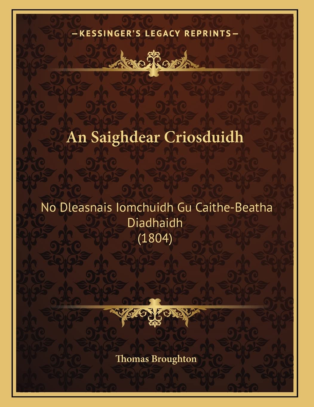 An Saighdear Criosduidh: No Dleasnais Iomchuidh Gu Caithe-Beatha Diadhaidh (1804) Contemporary literature