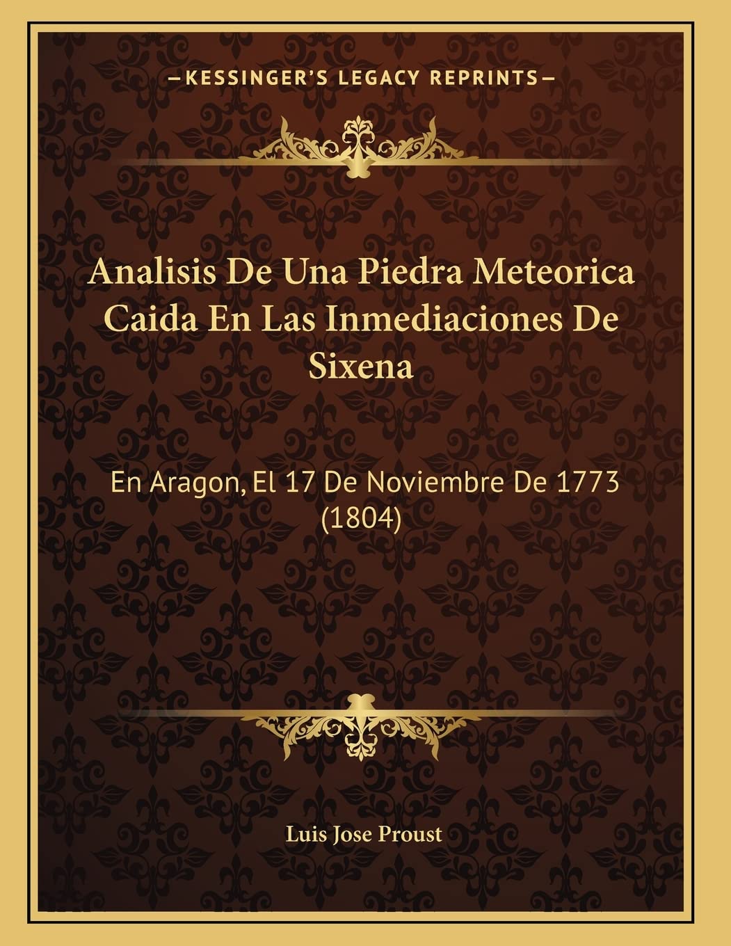 Analisis De Una Piedra Meteorica Caida En Las Inmediaciones De Sixena: En Aragon, El 17 De Noviembre De 1773 (1804) Contemporary literature Books