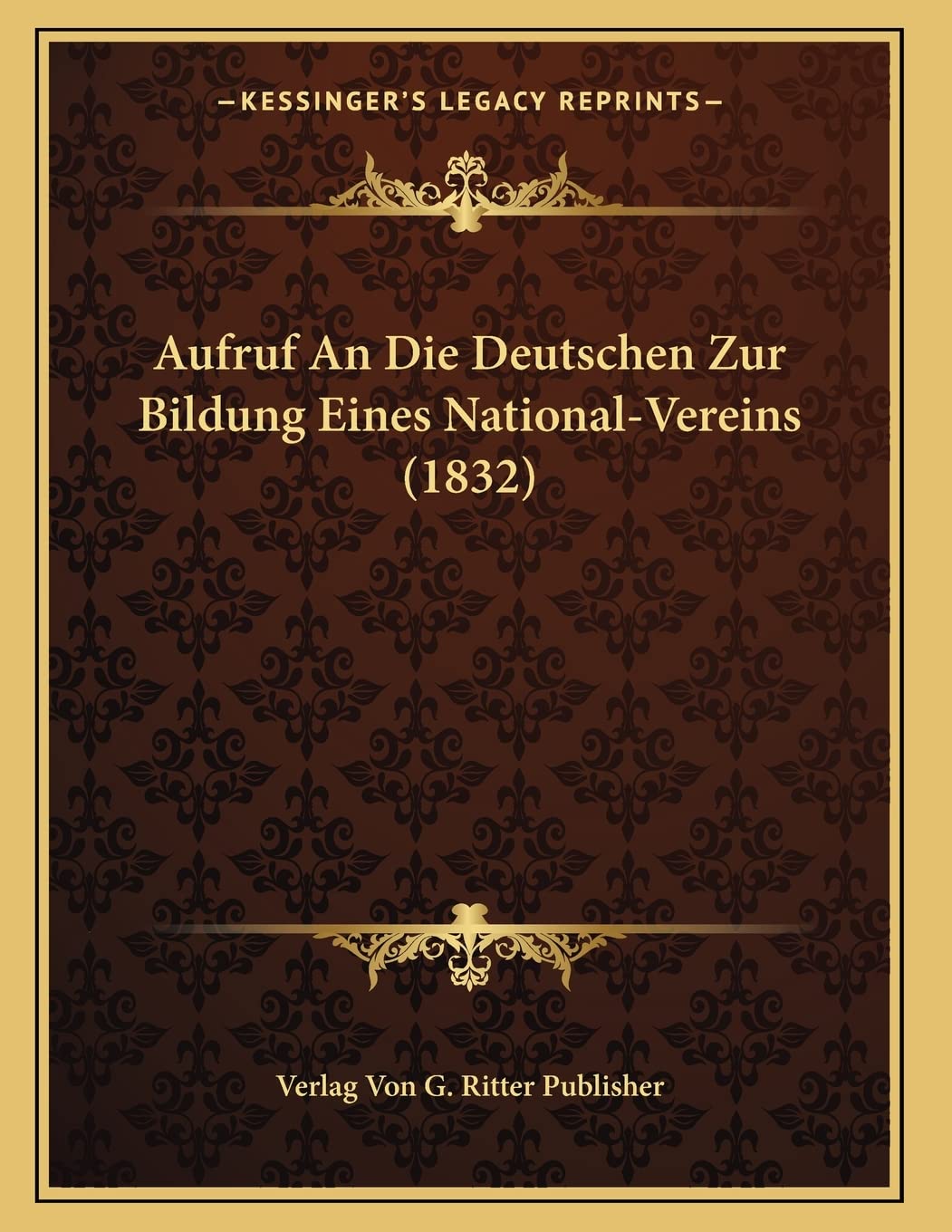 Aufruf An Die Deutschen Zur Bildung Eines National-Vereins (1832) Contemporary literature