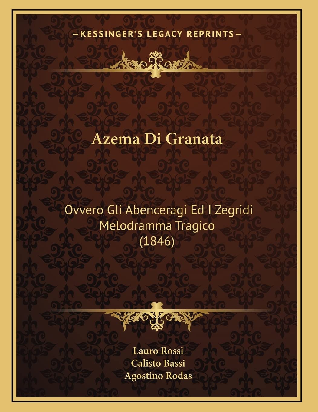 Azema Di Granata: Ovvero Gli Abenceragi Ed I Zegridi Melodramma Tragico (1846) Contemporary literature