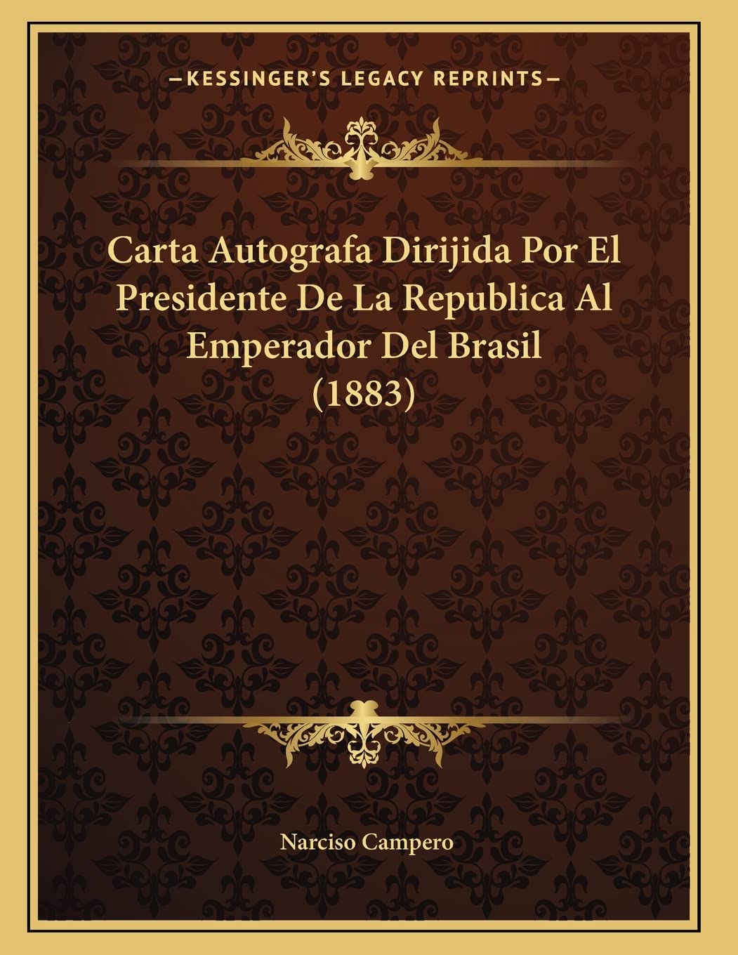 Carta Autografa Dirijida Por El Presidente De La Republica Al Emperador Del Brasil (1883) Contemporary literature
