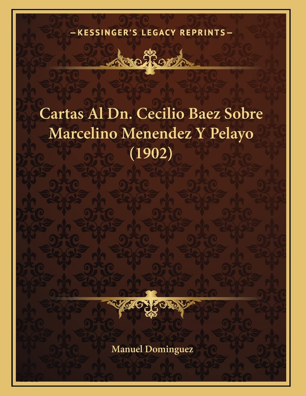 Cartas Al Dn. Cecilio Baez Sobre Marcelino Menendez Y Pelayo (1902) Contemporary literature