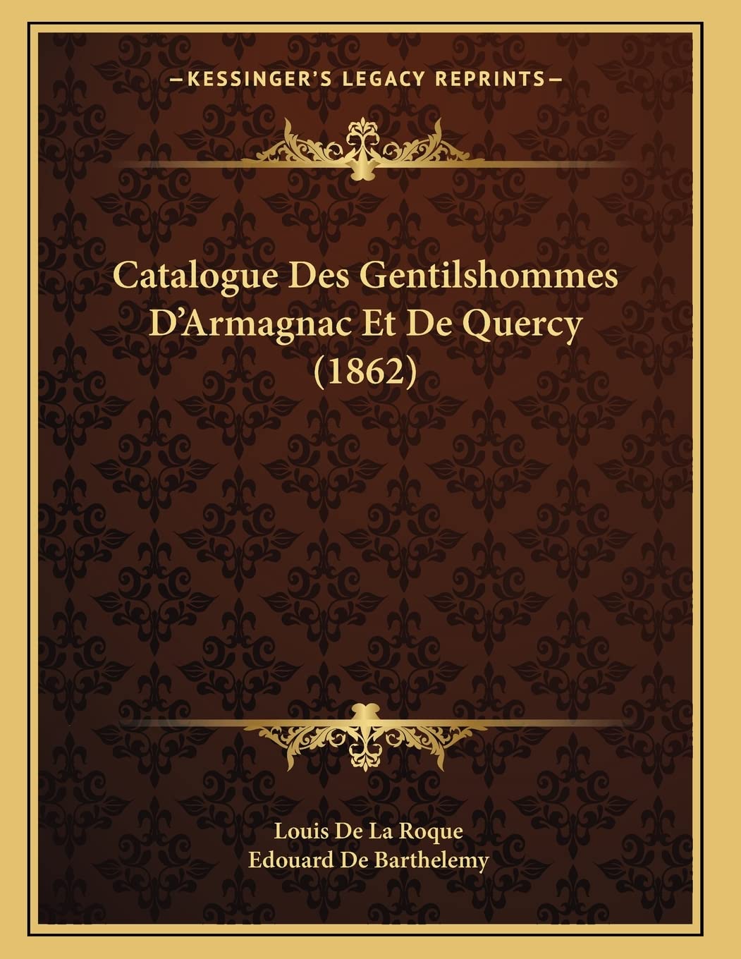 Catalogue Des Gentilshommes D'Armagnac Et De Quercy (1862) Contemporary literature