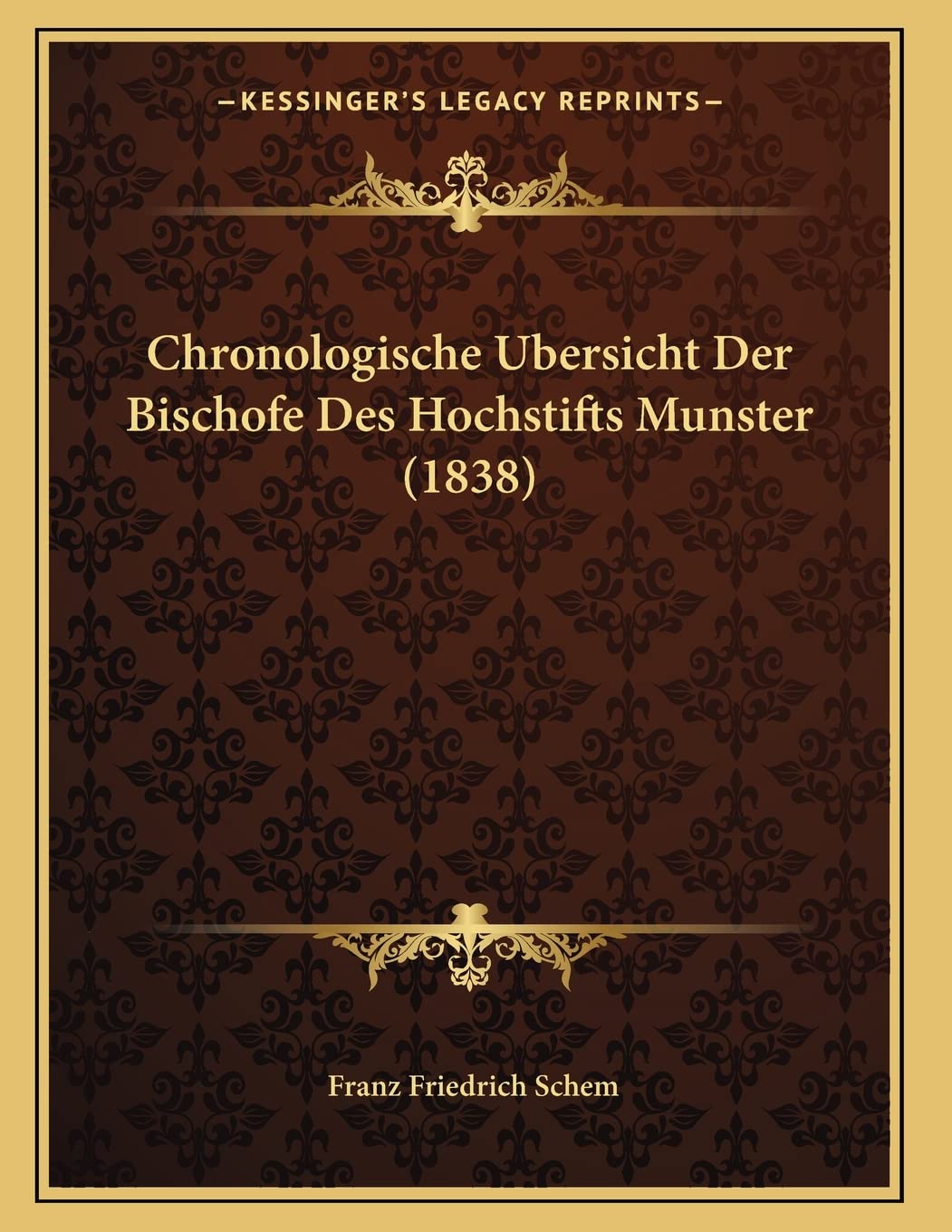 Chronologische Ubersicht Der Bischofe Des Hochstifts Munster (1838) Contemporary literature