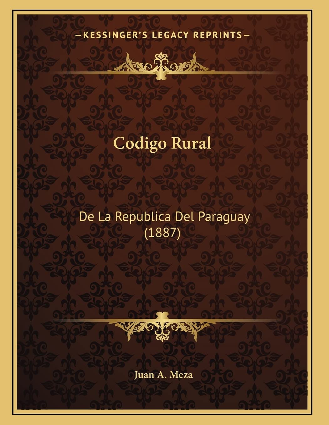 Codigo Rural: De La Republica Del Paraguay (1887) Contemporary literature