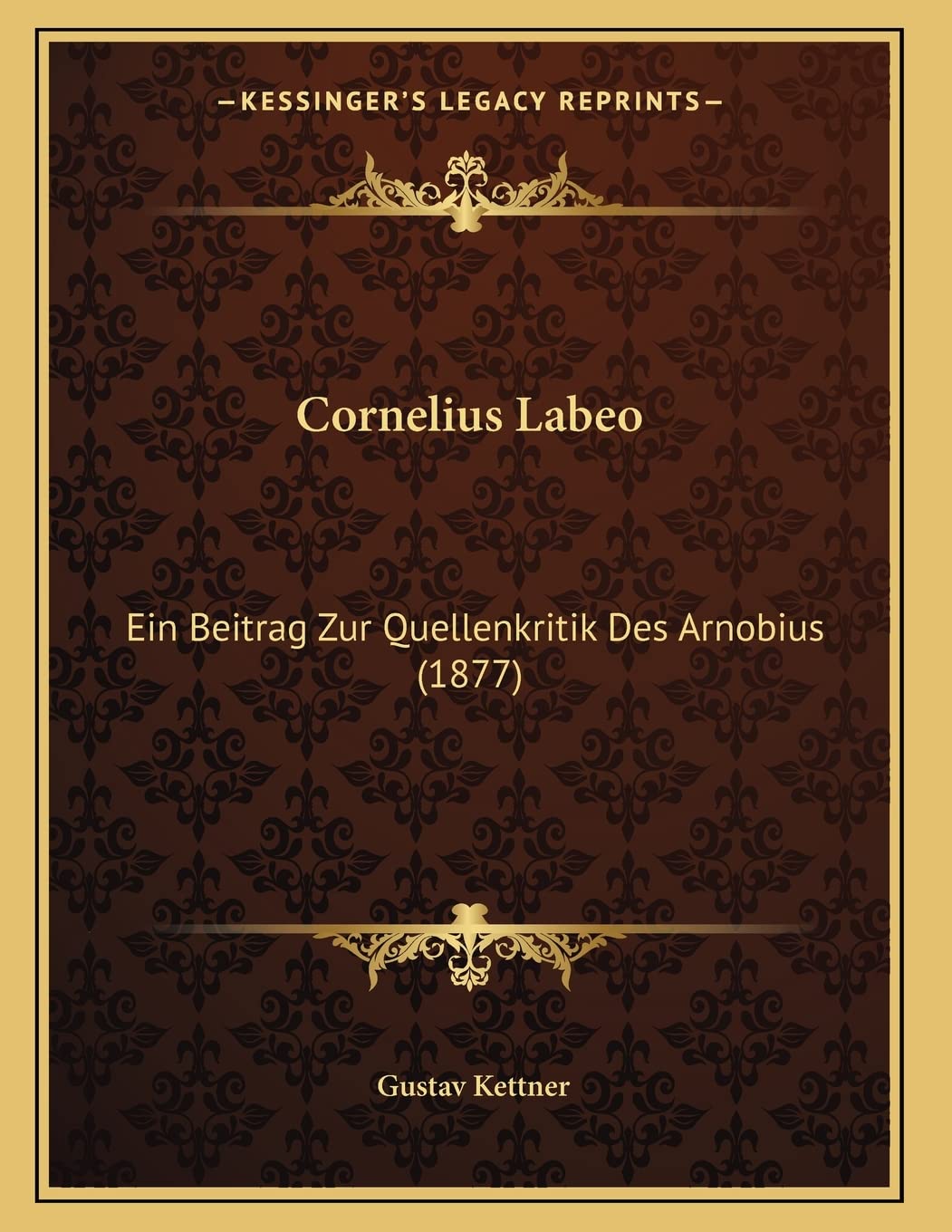 Cornelius Labeo: Ein Beitrag Zur Quellenkritik Des Arnobius (1877) Contemporary literature