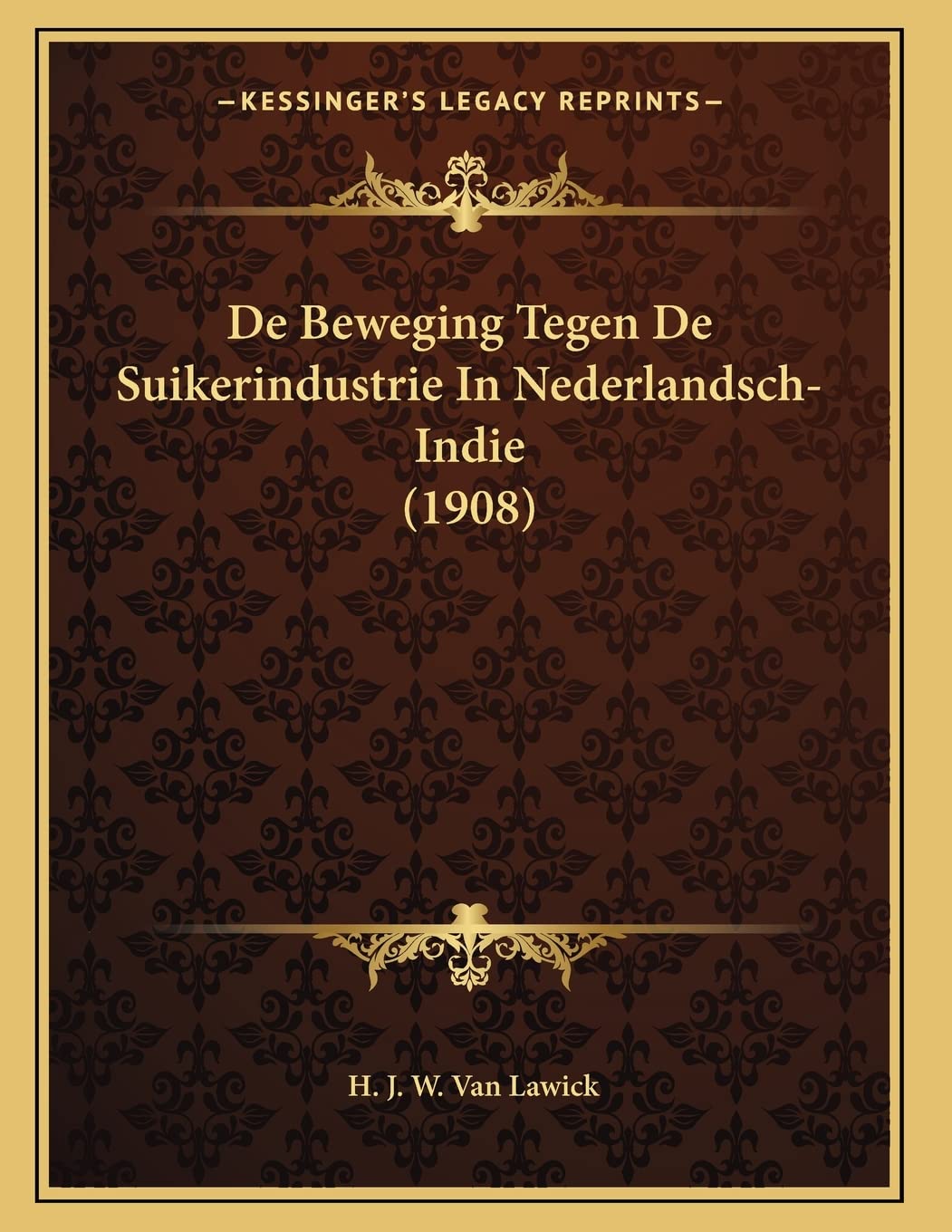 De Beweging Tegen De Suikerindustrie In Nederlandsch-Indie (1908) Contemporary literature