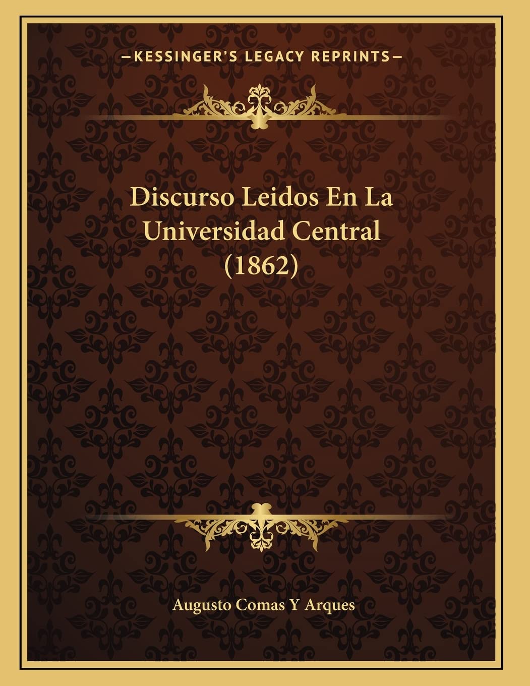 Discurso Leidos En La Universidad Central (1862) Contemporary literature