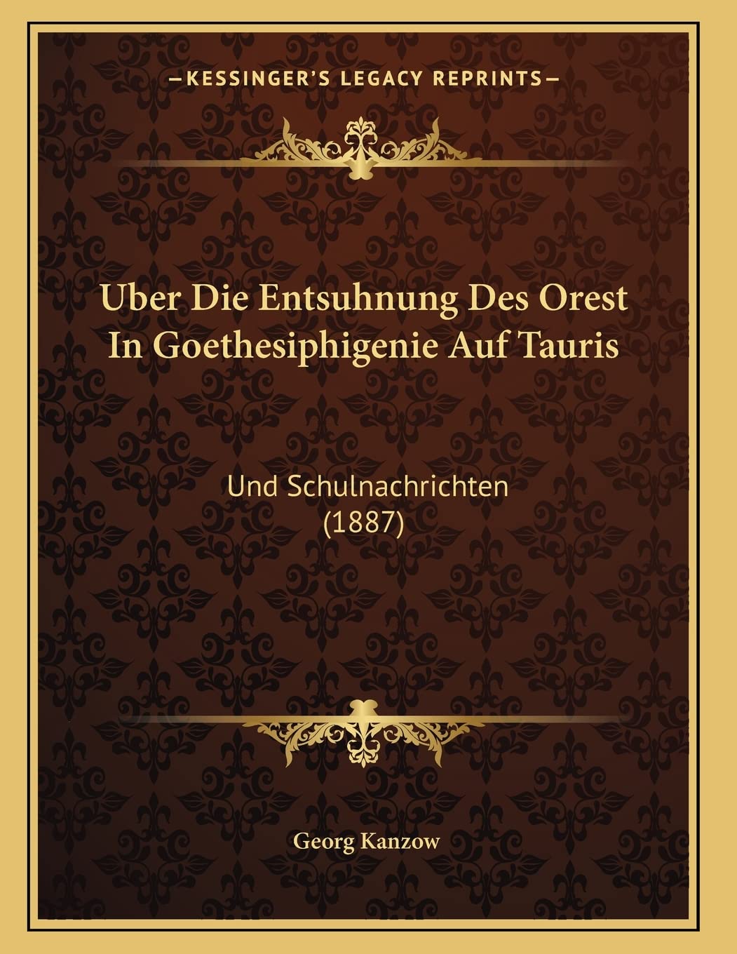 Uber Die Entsuhnung Des Orest In Goethesiphigenie Auf Tauris: Und Schulnachrichten (1887) Contemporary literature