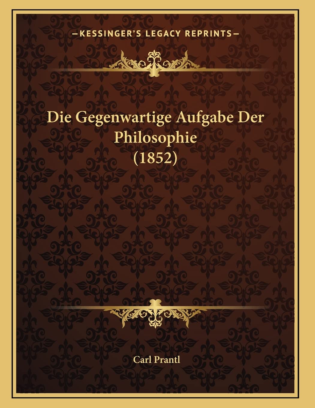 Die Gegenwartige Aufgabe Der Philosophie (1852) Philosophy