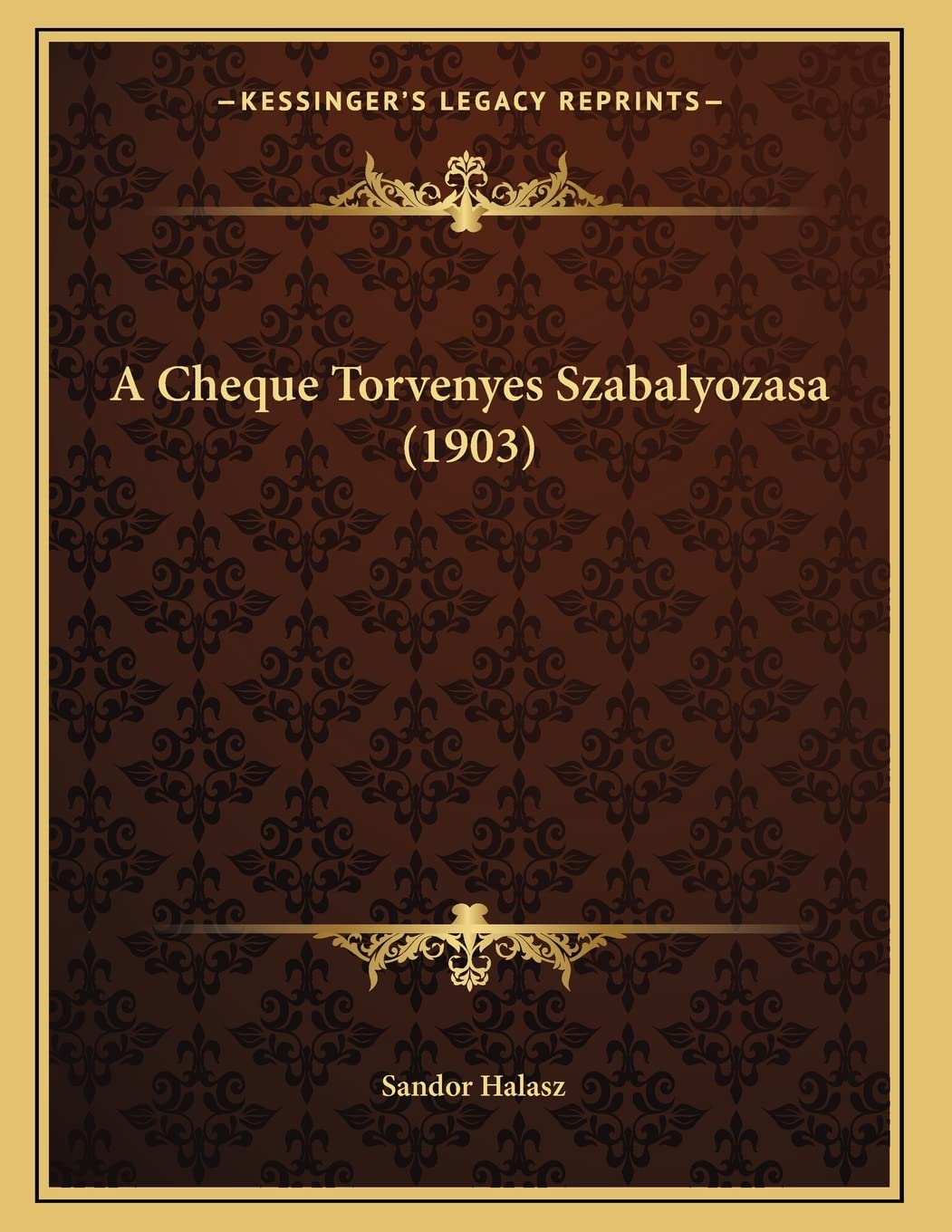 A Cheque Torvenyes Szabalyozasa (1903) Contemporary literature
