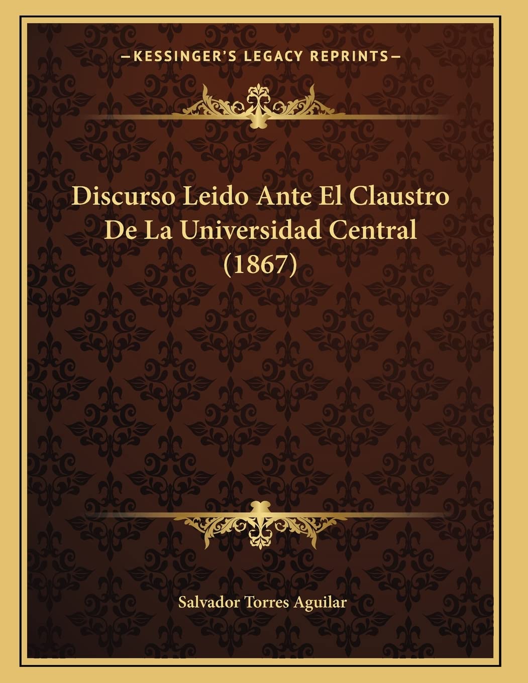 Discurso Leido Ante El Claustro De La Universidad Central (1867) Contemporary literature