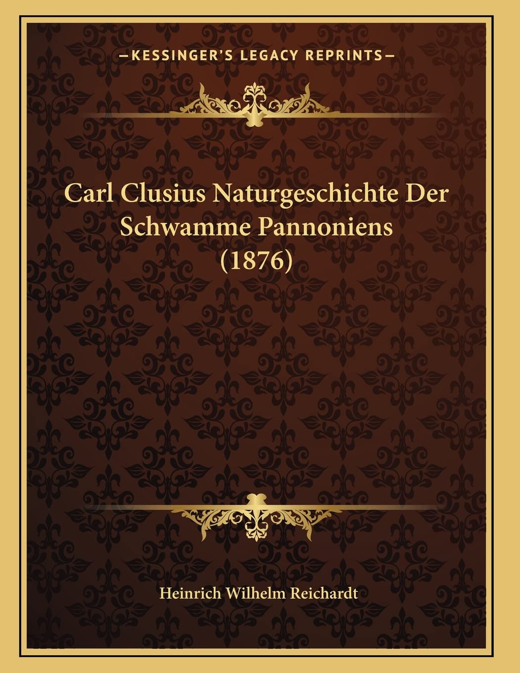 Carl Clusius Naturgeschichte Der Schwamme Pannoniens (1876) Contemporary literature