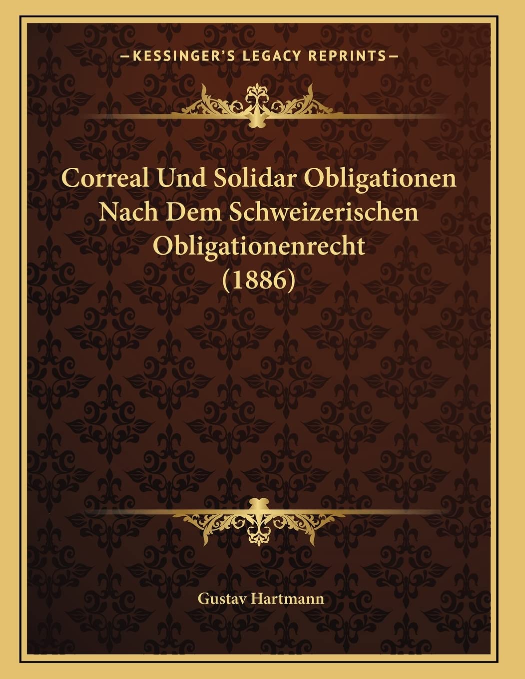 Correal Und Solidar Obligationen Nach Dem Schweizerischen Obligationenrecht (1886) Contemporary literature