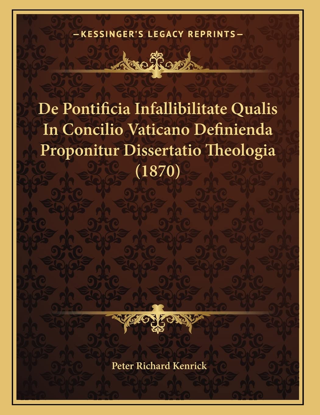 De Pontificia Infallibilitate Qualis In Concilio Vaticano Definienda Proponitur Dissertatio Theologia (1870) Contemporary literature