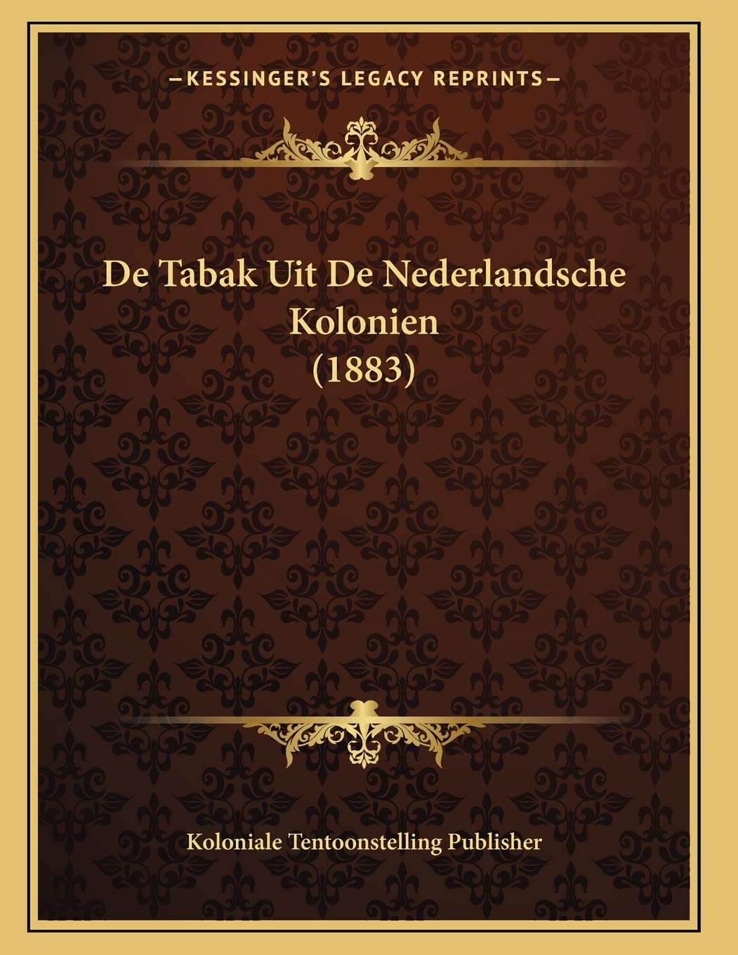 De Tabak Uit De Nederlandsche Kolonien (1883) Contemporary literature