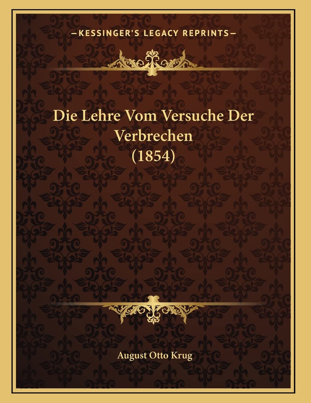 Die Lehre Vom Versuche Der Verbrechen (1854) Law