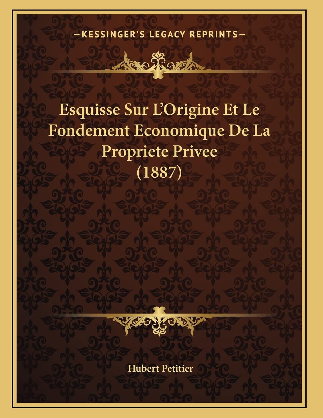 Esquisse Sur L'Origine Et Le Fondement Economique De La Propriete Privee (1887) Philosophy