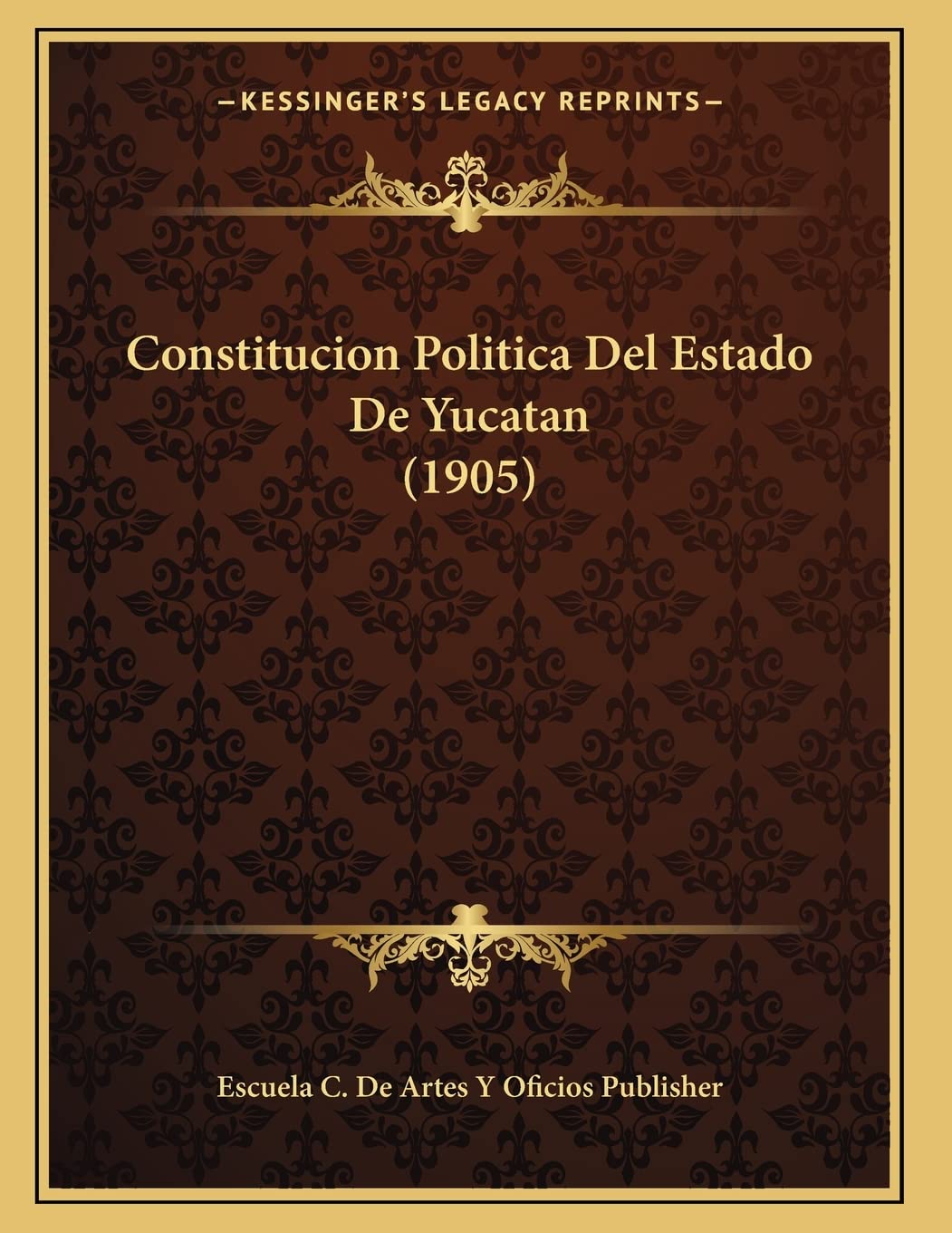 Constitucion Politica Del Estado De Yucatan (1905) Contemporary literature