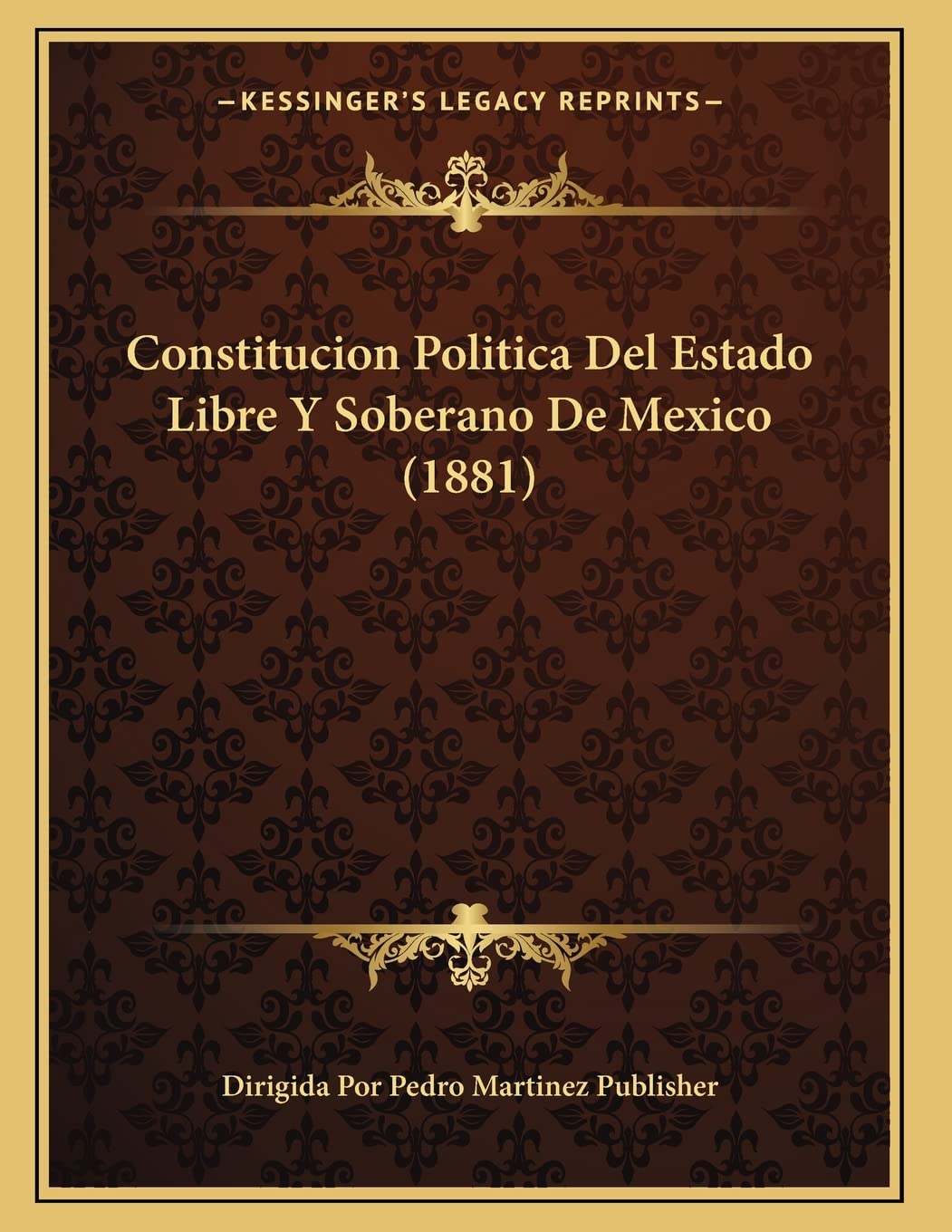 Constitucion Politica Del Estado Libre Y Soberano De Mexico (1881) Contemporary literature