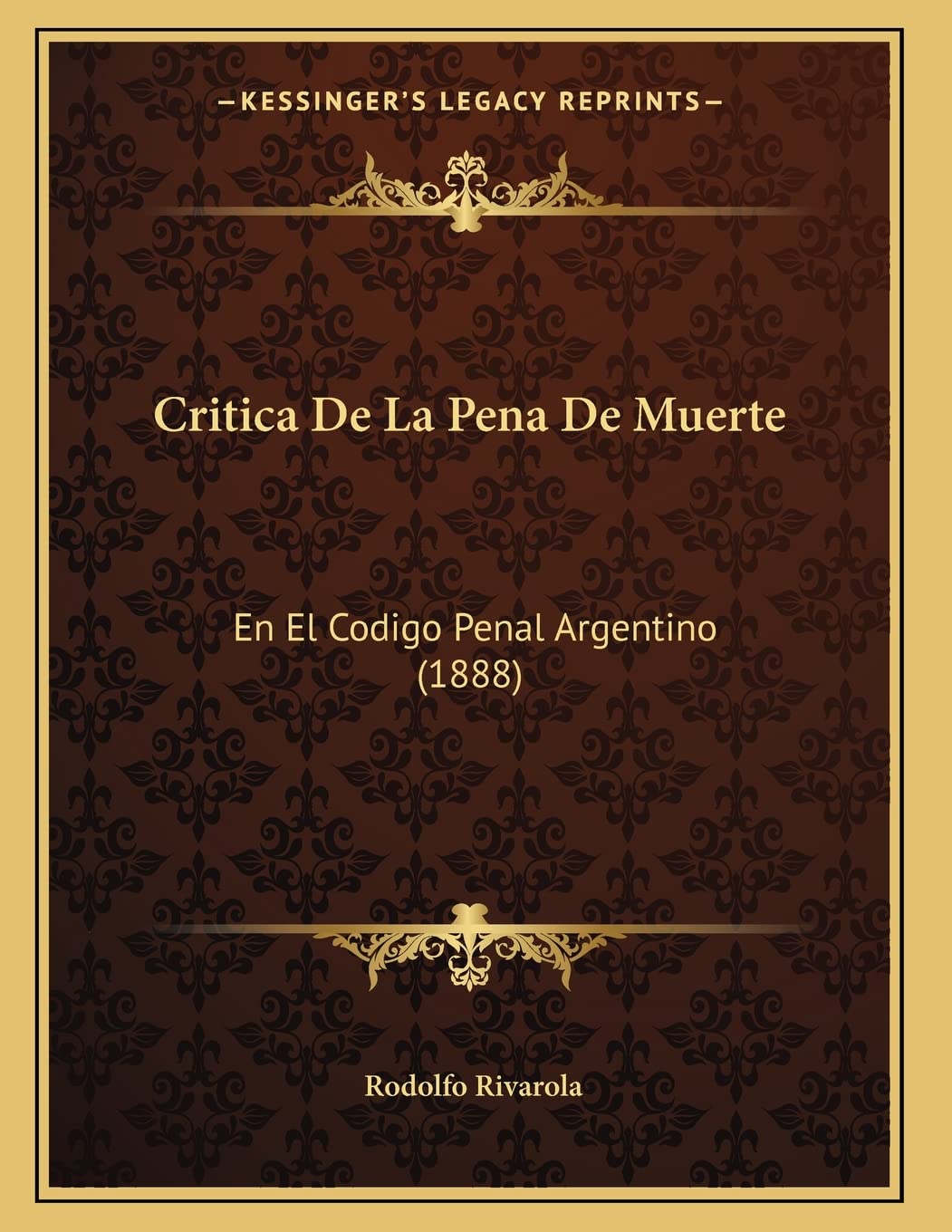 Critica De La Pena De Muerte: En El Codigo Penal Argentino (1888) Contemporary literature