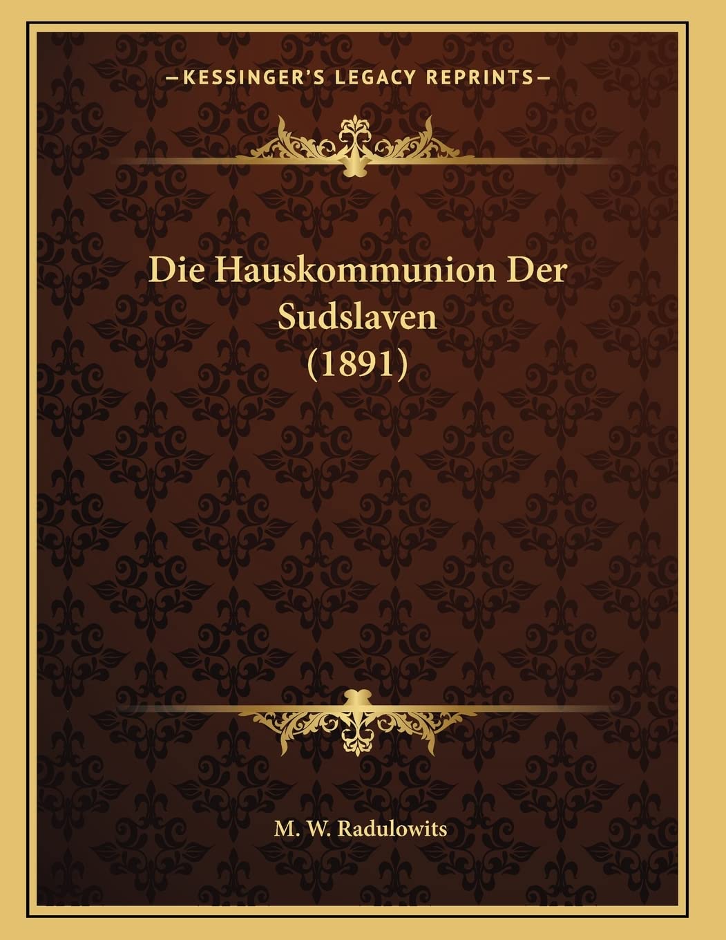 Die Hauskommunion Der Sudslaven (1891) Contemporary literature